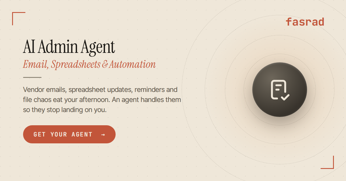 AI Admin Agent — Email, Spreadsheets & Automation | Fasrad