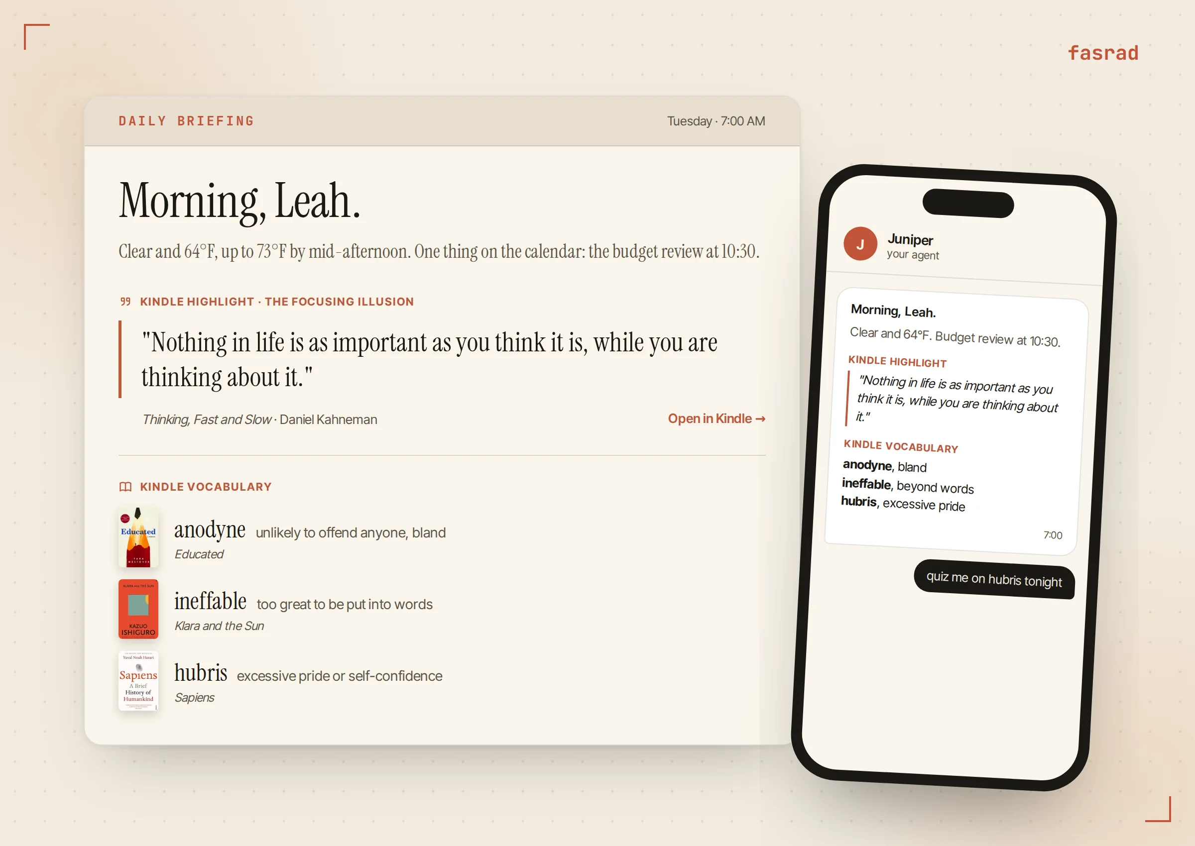 Leah's morning briefing in the web app and on her phone: weather and the day's one meeting, a Kindle highlight from Thinking, Fast and Slow under an agent-written headline, and three Kindle vocabulary words with the covers of the books they came from